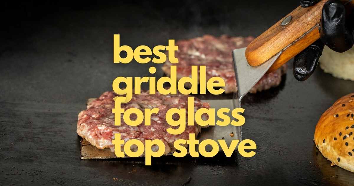 best griddle for glass top stove